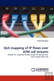 Qos Mapping Of Ip Flows Over Atm Cell Streams