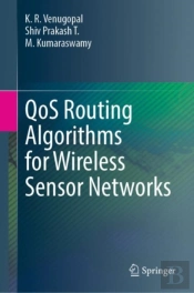 Qos Routing Algorithms For Wireless Sensor Networks