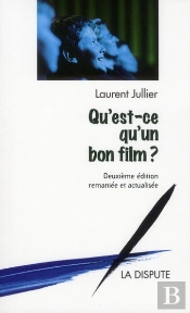 Qu Est Ce Qu Un Bon Film Nouvelle Edition Modifiee Et Actualisee