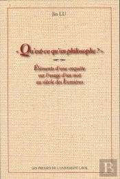 Qu Est-Ce Qu Un Philosophe? Elements D Une Enquete Sur L Usage D Un Mot Au Siecle Des Lumieres