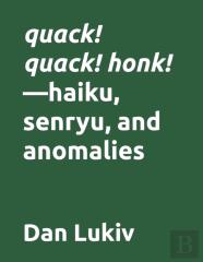 Quack! Quack! Honk!-Haiku, Senryu, And Anomalies