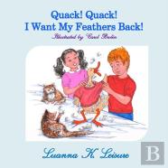 Quack! Quack! I Want My Feathers Back!