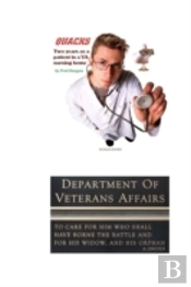 Quacks: Two Years As A Patient In A Veterans Affairs Nursing Home