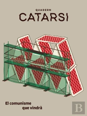Quadern Catarsi. El Comunisme Que Vindra