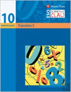 Bertrand.pt - Quadern Clau Q-10. Fraccions Ii. Matematiques.
