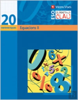Bertrand.pt - Quadern Clau Q-20 Equacions Ii. Matematiques.