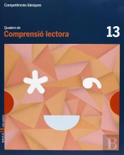 Quadern Comprensió Lectora 13 Cicle Superior Competències Bàsiques
