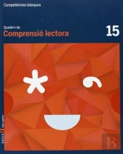 Quadern Comprensió Lectora 15 Cicle Superior Competències Bàsiques