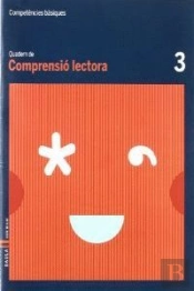 Quadern Comprensió Lectora 3 Competències Bàsiques