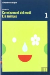 Quadern Coneixement Medi 1 Competències Bàsiques-Els Animals