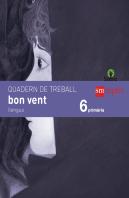 Quadern De Llengua, Bon Vent. 6 Primària. Saba