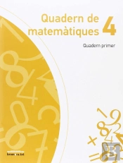 Quadern De Matemàtiques 4. Quadern Primer