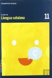 Quadern Llengua Catalana 11 Cicle Mitjà Competències Bàsiques
