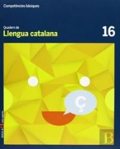 Quadern Llengua Catalana 16 Cicle Superior Competències Bàsiques