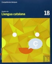 Quadern Llengua Catalana 18 Cicle Superior Competències Bàsiques