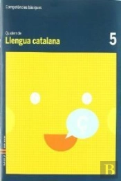 Quadern Llengua Catalana 5 Competències Bàsiques