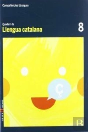 Quadern Llengua Catalana 8 Cicle Mitjà Competències Bàsiques