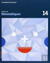 Quadern Matemàtiques 14 Cicle Superior Competències Bàsiques