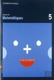 Quadern Matemàtiques 5 Competències Bàsiques