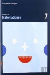 Quadern Matemàtiques 7 Cicle Mitjà Competències Bàsiques