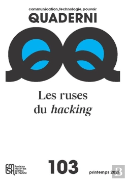 Bertrand.pt - Quaderni : Quaderni, N° 103/Printemps 2021 : Les Ruses Du Hacking