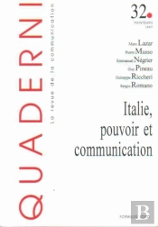 Quaderni : Quaderni, N° 32/Printemps 1997 : Italie, Pouvoir Et Communication