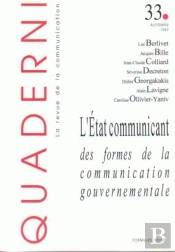 Quaderni : Quaderni, N° 33/Automne 1997 : L'État Communicant, Des Formes De La Communication Gouvernementale