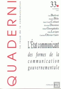 Bertrand.pt - Quaderni : Quaderni, N° 33/Automne 1997 : L'État Communicant, Des Formes De La Communication Gouvernementale