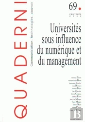 Quaderni T.69; Universités Sous Influence Du Numérique Et Du Management