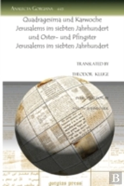 Bertrand.pt - Quadragesima Und Karwoche Jerusalems Im Siebten Jahrhundert Und Oster- Und Pfingster Jerusalems Im Siebten Jahrhundert