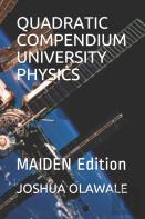 Quadratic Compendium University Physics