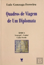 Quadros de Viagem de um Diplomata - Volume I