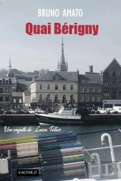 Quai Berigny - Une Enquete De Lucan Tellier