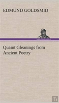 Bertrand.pt - Quaint Gleanings From Ancient Poetry