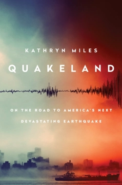 Bertrand.pt - Quakeland: Preparing For America'S Next Devastating Earthquake