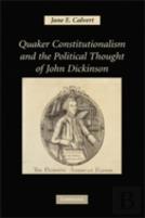 Quaker Constitutionalism And The Political Thought Of John Dickinson
