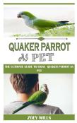 Quaker Parrot As Pet