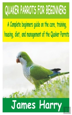 Bertrand.pt - Quaker Parrots For Beginners