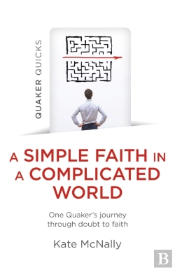 Bertrand.pt - Quaker Quicks - A Simple Faith In A Complicated World