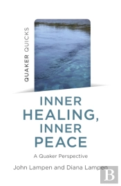 Quaker Quicks - Inner Healing, Inner Peace