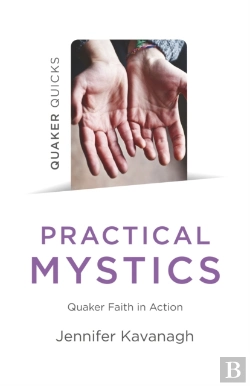 Bertrand.pt - Quaker Quicks - Practical Mystics