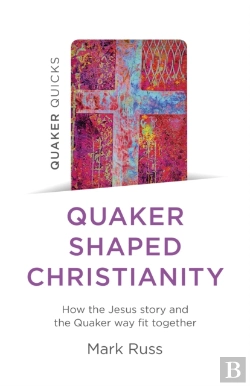 Bertrand.pt - Quaker Quicks - Quaker Shaped Christianity