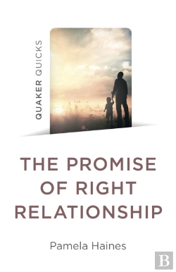 Bertrand.pt - Quaker Quicks - The Promise Of Right Relationship
