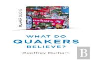 Quaker Quicks - What Do Quakers Believe?