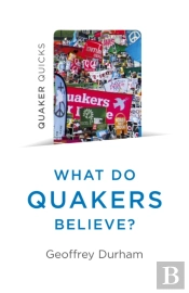 Quaker Quicks - What Do Quakers Believe?
