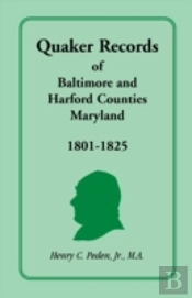 Quaker Records Of Baltimore And Harford Counties, Maryland, 1801-1825