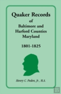 Bertrand.pt - Quaker Records Of Baltimore And Harford Counties, Maryland, 1801-1825