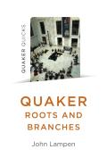 Quaker Roots And Branches