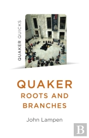 Quaker Roots And Branches