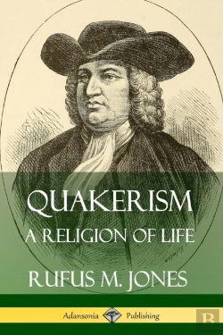 Bertrand.pt - Quakerism: A Religion Of Life